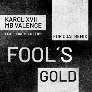 Fool's Gold (Fur Coat Remix) (Single)