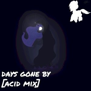 Days Gone By (Acid mix) (Single)