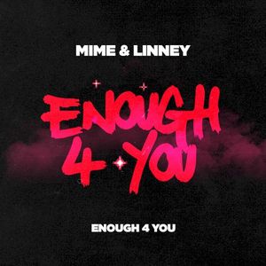 ENOUGH 4 YOU (Single)