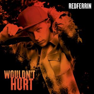 Wouldn’t Hurt (Single)