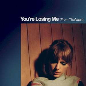 You’re Losing Me (from The Vault) (Single)