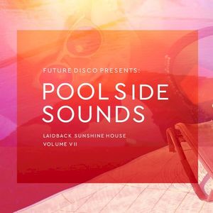 Poolside Sounds Vol.VII