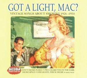 Got A Light, Mac? (Vintage Songs About Smoking 1926-1954)