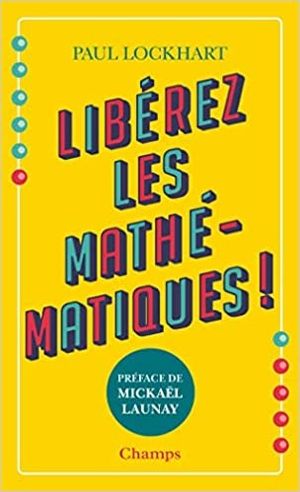 Libérez les mathématiques !