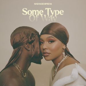 Some Type of Way (Single)