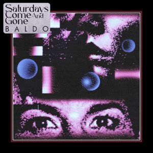 Saturdays Come and Gone (Single)