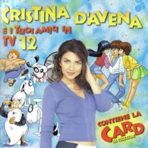 Cristina D’Avena e i tuoi amici in TV 12