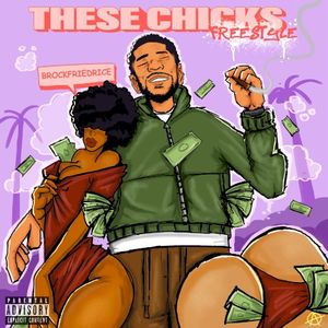 These Chicks Freestyle (Single)