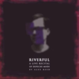 Riverful: a Live Recital of Depeche Mode