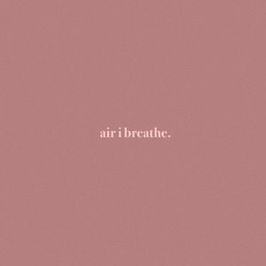 Air I Breathe (Single)