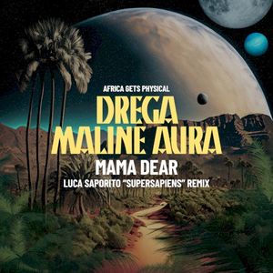 Mama Dear (Luca Saporito 'Supersapiens' Remix) (Single)