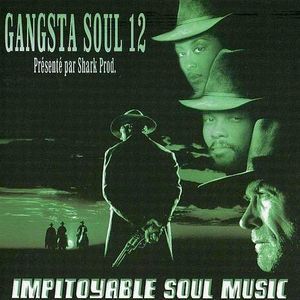 Gangsta Soul 12 Impitoyable Soul Music