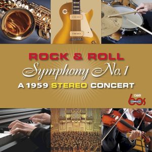 Rock & Roll Symphony No. 1 - A 1959 Stereo Concert