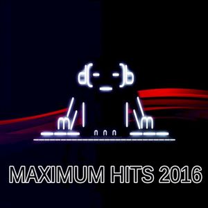 Maximum Hits 2016