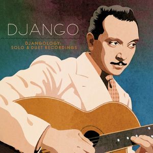 Djangology: Solo & Duet Recordings