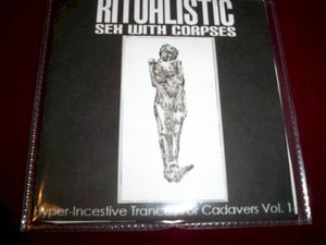 Hyper-Incestive Trances For Cadavers , Vol. 1