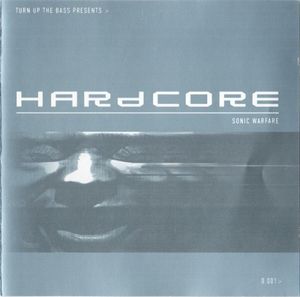 Turn Up The Bass Presents > Hardcore - Sonic Warfare _ 0.001 >