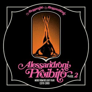 Alessandroni Proibito Vol.2 (Music from Red Light Films 1976-1980)