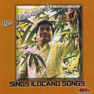 Ric Manrique Jr. Sings Ilocano Songs