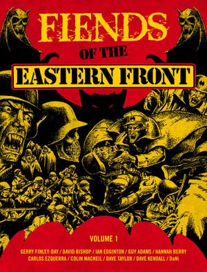 Fiends of the Eastern Front Volume 1