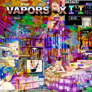 VAPORS－XＩＩ (EP)