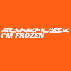 I’m Frozen (Single)