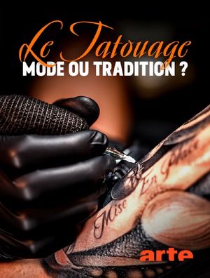 Le tatouage - Mode ou tradition ?