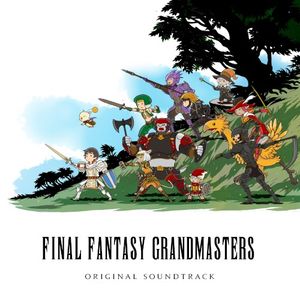 FINAL FANTASY GRANDMASTERS Original Soundtrack (OST)