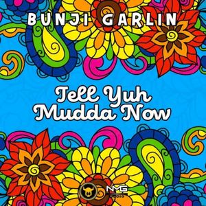 Tell Yuh Mudda Now (Single)