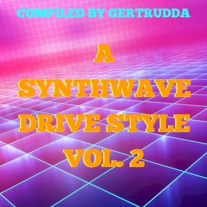 A Synthwave Drive Style, Vol. 2