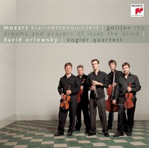 Mozart: Klarinettenquintett / Golijov: The Dreams and Prayers of Isaac the blind