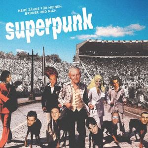 Neue Zähne Für Meinen Bruder Und Mich (Superpunk cover)