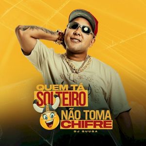 Quem tá solteiro não toma chifre (Single)