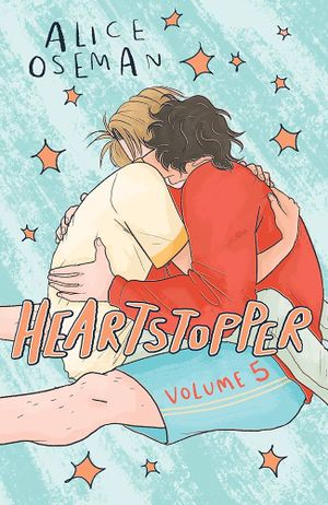 Premières fois - Heartstopper, tome 5