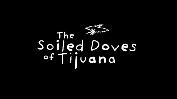 The Soiled Doves of Tijuana