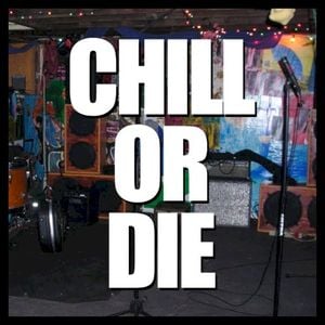 Chill Or Die