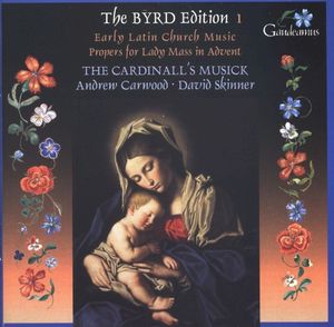 The Byrd Edition, Vol 1: Early Latin Church Music / Propers for Lady Mass in Advent
