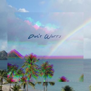 Don’t Worry (Single)