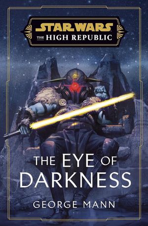 The High Republic: The Eye of Darkness