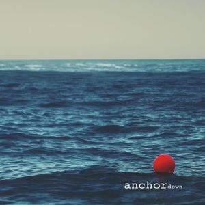 Anchor Down (Single)