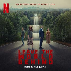 Leave the World Behind: Soundtrack from the Netflix Film (OST)