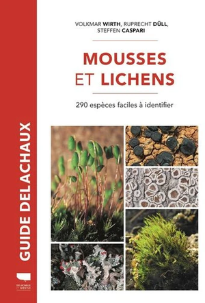 Mousses et lichens - 290 espèces faciles à identifier