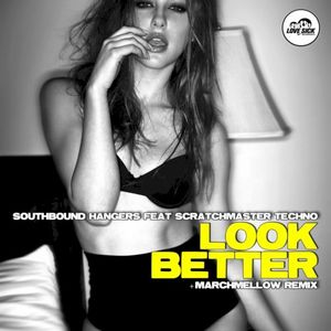 Look Better (Marchmellow Remix)