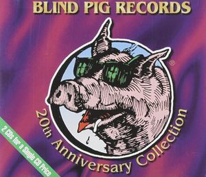 Blind Pig Records: 20th Anniversary Collection
