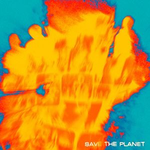 Save the Planet (Single)
