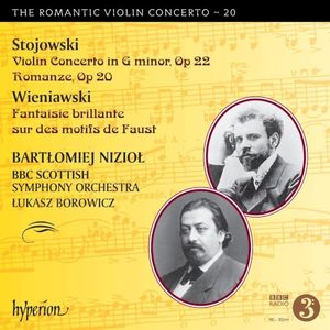 The Romantic Violin Concerto, Vol. 20: Stojowski: Violin Concerto in G minor, op. 22 / Romanze, op. 20 / Wieniawski: Fantaisie b