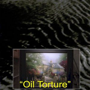 Oil Torture