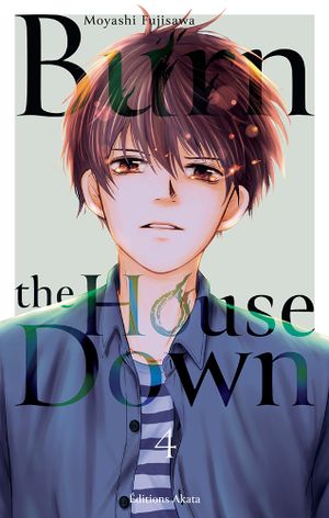 Burn the House Down, tome 4