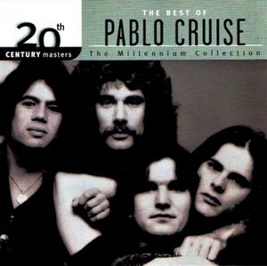 20th Century Masters: The Millennium Collection: The Best of Pablo Cruise