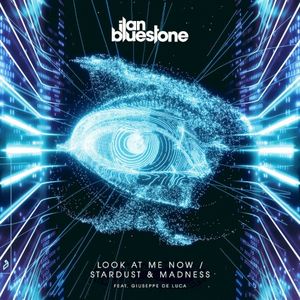 Look At Me Now / Stardust & Madness (Single)